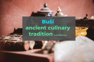 Buší Unveiled: Exploring an Ancient with Articleflip